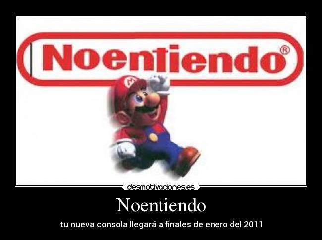 Noentiendo - tu nueva consola llegará a finales de enero del 2011