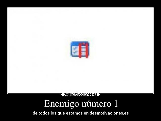 carteles enemigo enemigo numero desmotivaciones