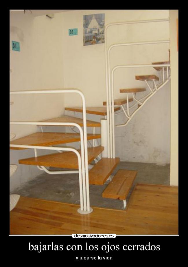 bajarlas con los ojos cerrados -