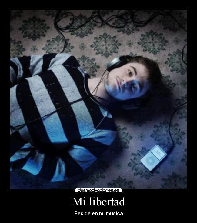 carteles libertad musica desmotivaciones