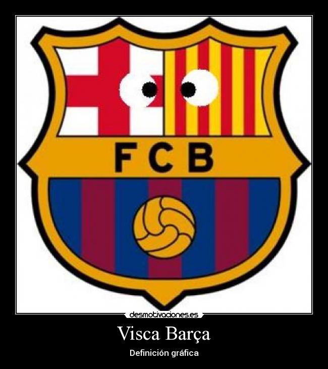 Visca Barça -