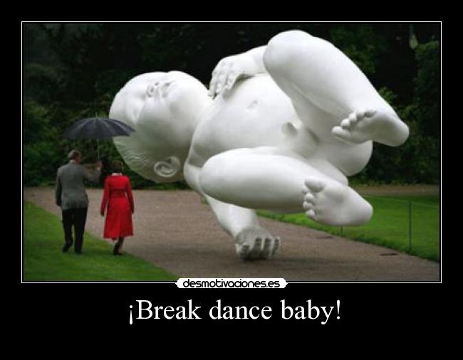 ¡Break dance baby! -
