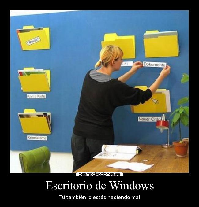 Escritorio de Windows - Tú también lo estás haciendo mal