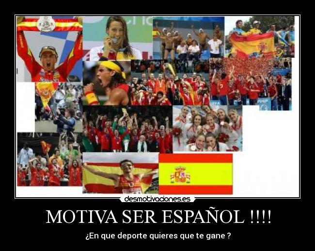 MOTIVA SER ESPAÑOL !!!! -