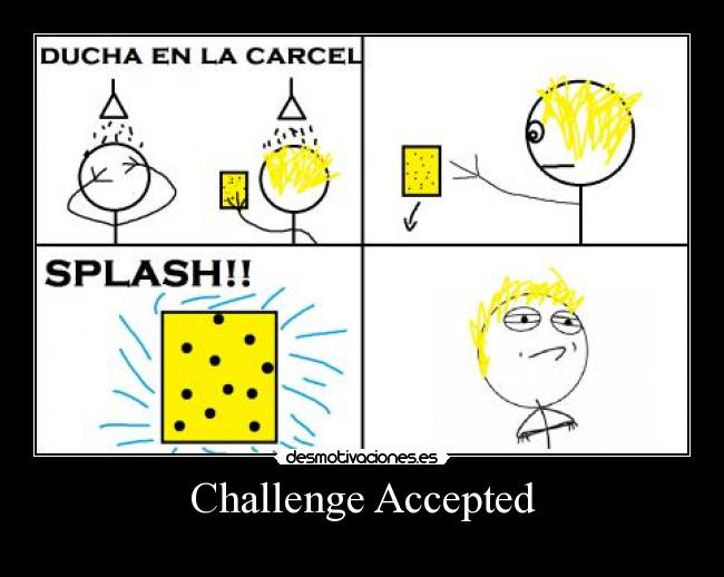 Challenge Accepted -