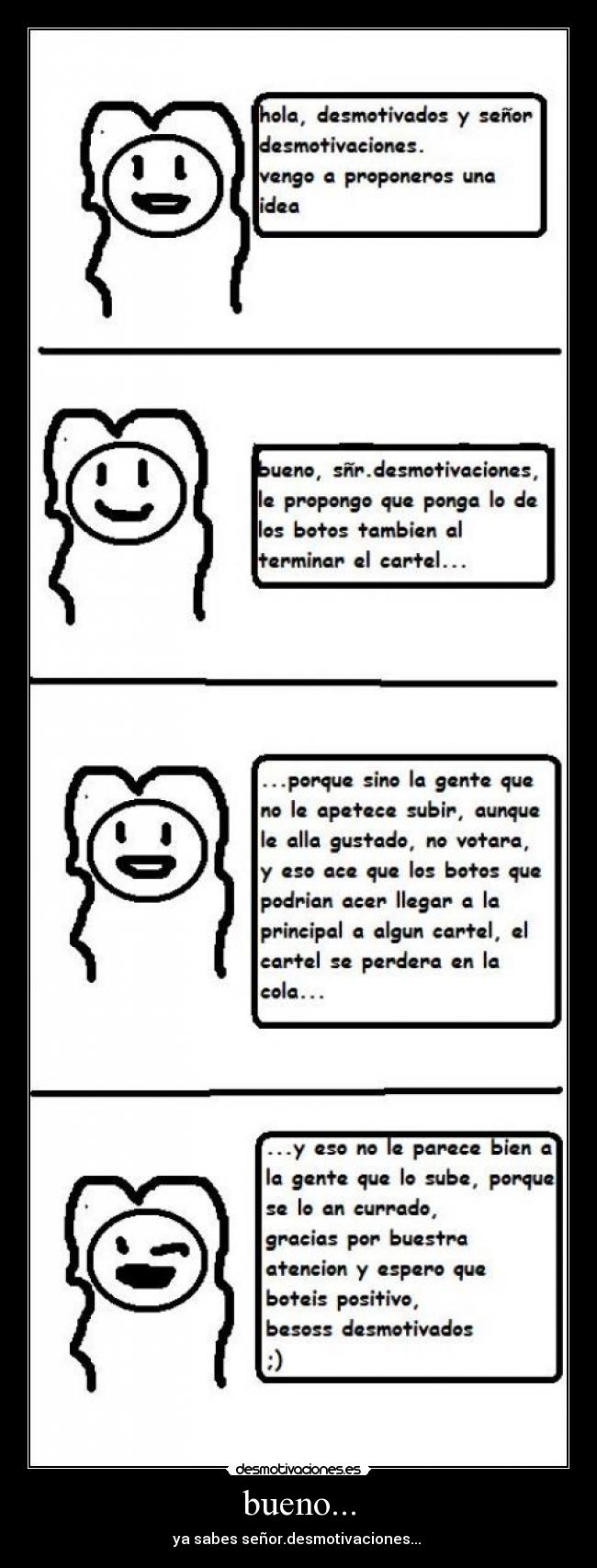 bueno... - ya sabes señor.desmotivaciones... 