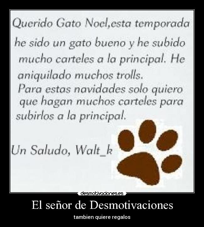 El señor de Desmotivaciones - tambien quiere regalos