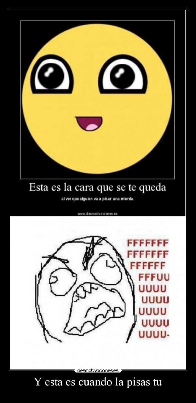 Y esta es cuando la pisas tu -