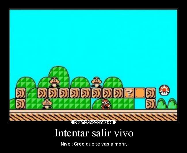 Intentar salir vivo - 