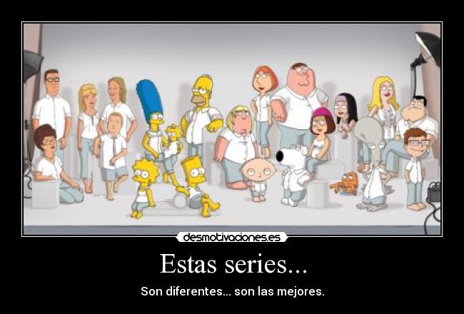 Estas series... - 