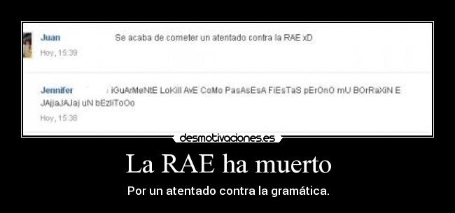 La RAE ha muerto - Por un atentado contra la gramática.