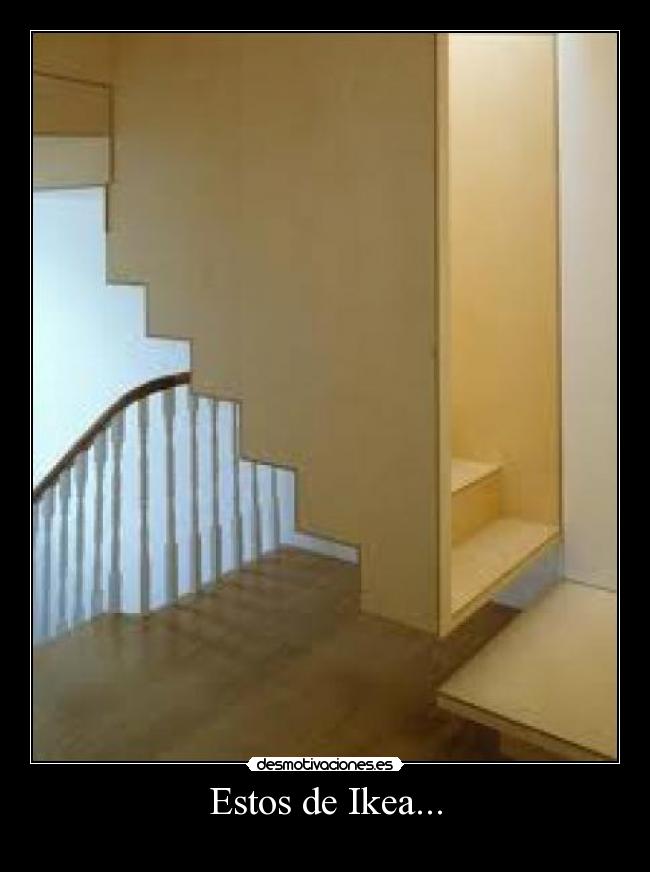 Estos de Ikea... -