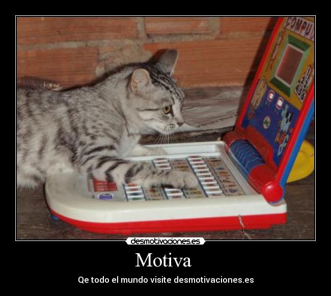 Motiva - Qe todo el mundo visite desmotivaciones.es