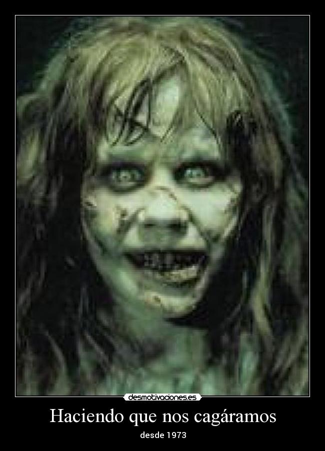 Haciendo que nos cagáramos - desde 1973