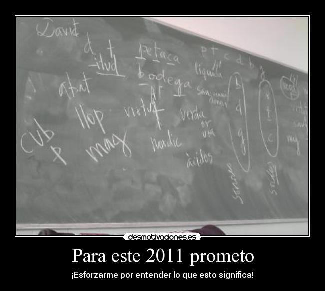 Para este 2011 prometo - ¡Esforzarme por entender lo que esto significa!