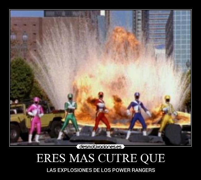 ERES MAS CUTRE QUE - 