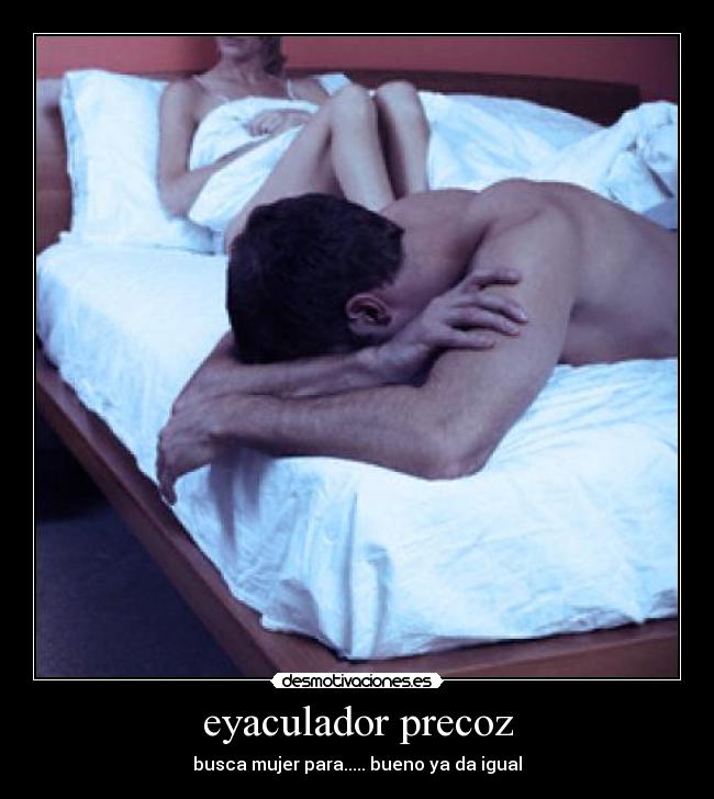 eyaculador precoz -
