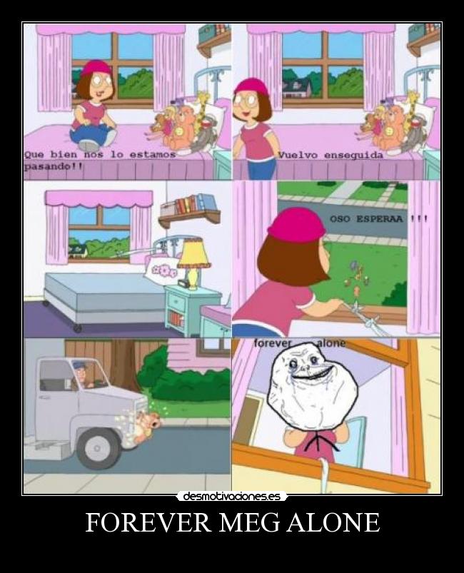 FOREVER MEG ALONE -