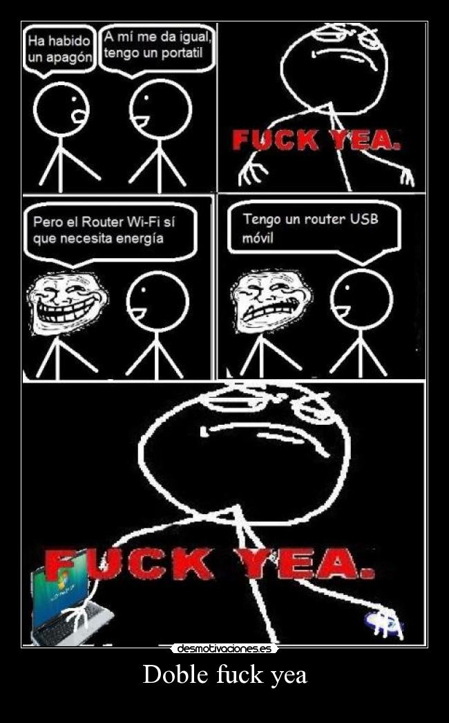 Doble fuck yea -