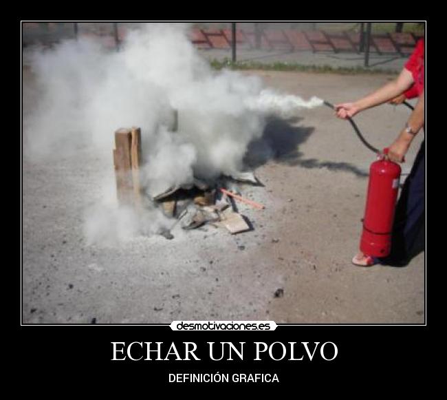 ECHAR UN POLVO - DEFINICIÓN GRAFICA