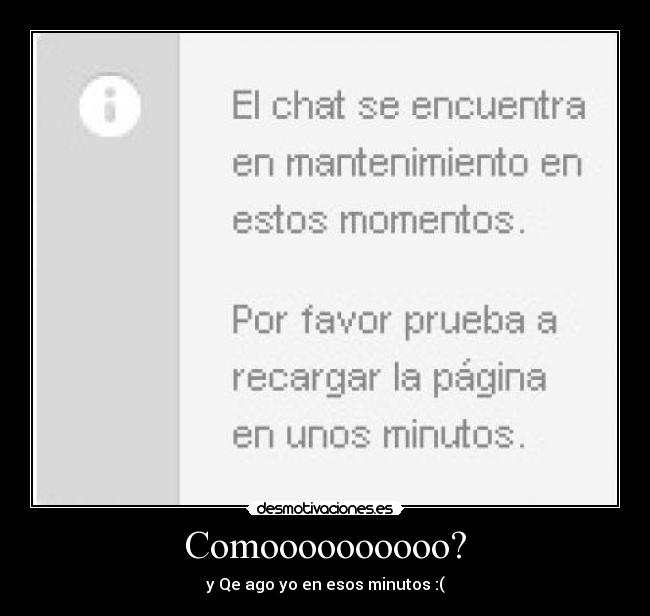 Comoooooooooo? -