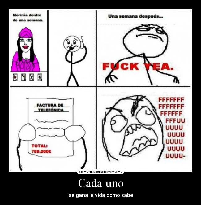 Cada uno - se gana la vida como sabe