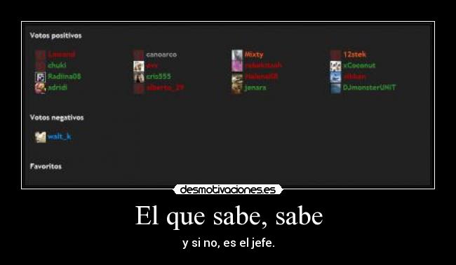 El que sabe, sabe -