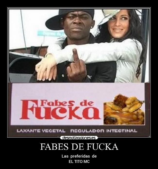FABES DE FUCKA - Las preferidas de
EL TITO MC