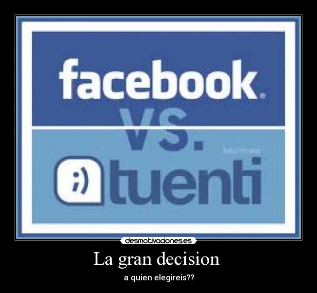 La gran decision - a quien elegireis??