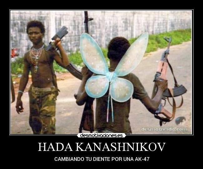 HADA KANASHNIKOV - CAMBIANDO TU DIENTE POR UNA AK-47