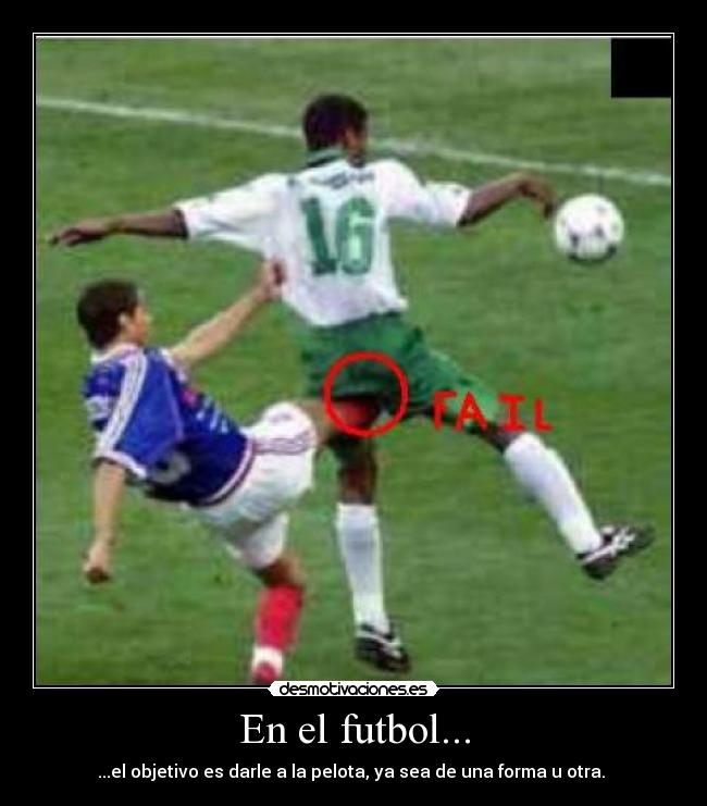 En el futbol... -