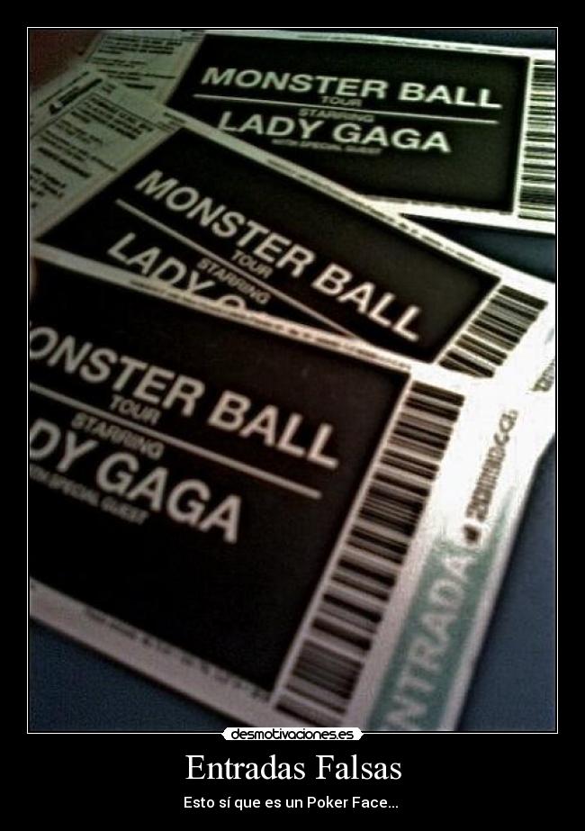 Entradas Falsas - Esto sí que es un Poker Face...