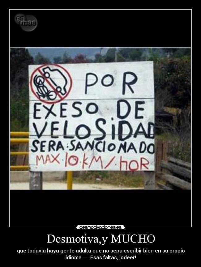 Desmotiva,y MUCHO -