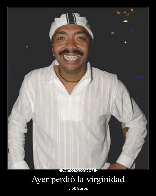 Ayer perdió la virginidad - y 50 Euros
