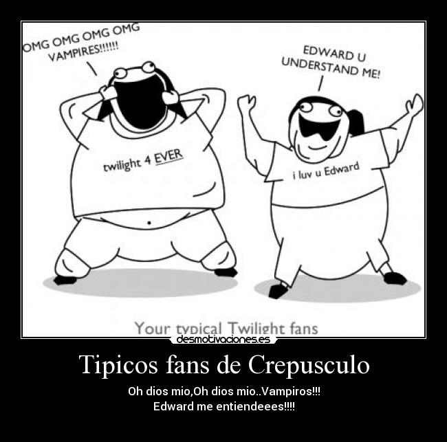 Tipicos fans de Crepusculo -