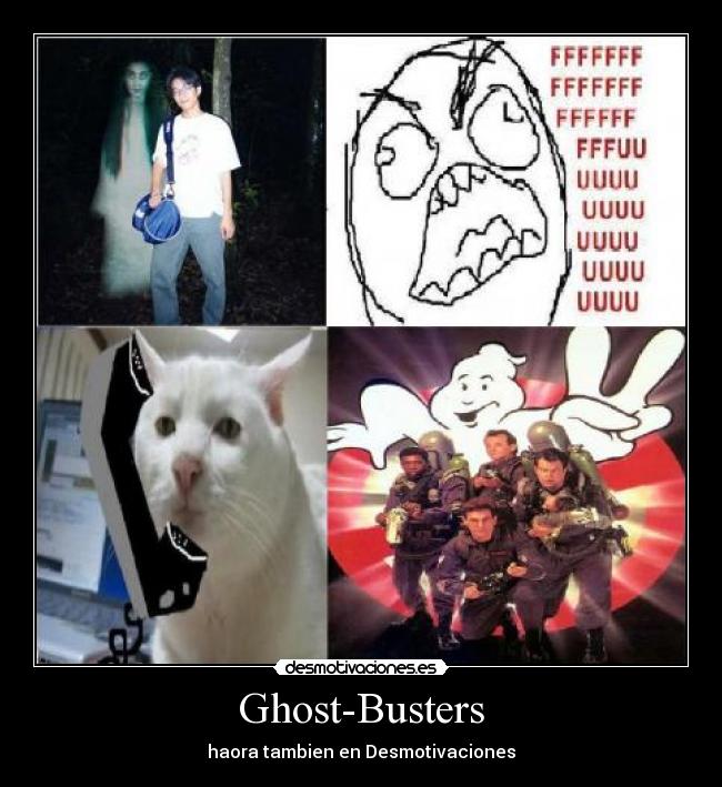 Ghost-Busters - haora tambien en Desmotivaciones