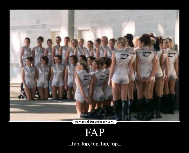 FAP - ...fap, fap, fap, fap, fap...