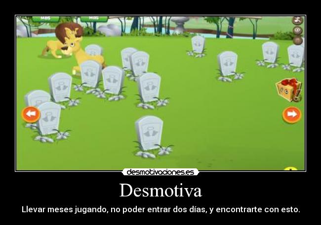 Desmotiva - Llevar meses jugando, no poder entrar dos días, y encontrarte con esto.