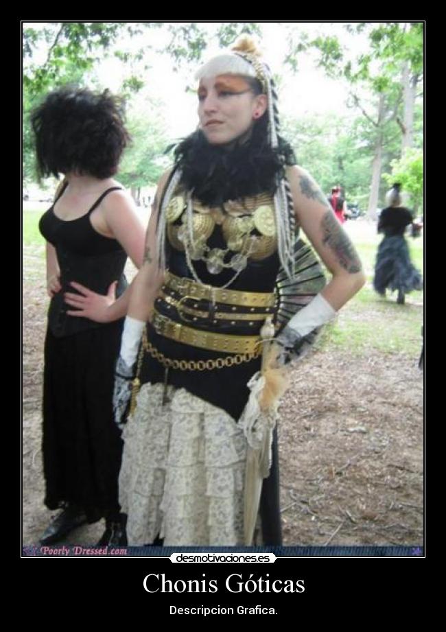 Chonis Góticas - Descripcion Grafica.