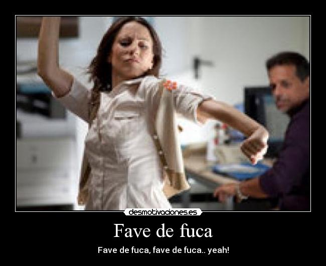 carteles fave fuca desmotivaciones