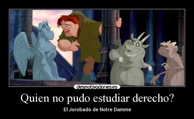 Quien no pudo estudiar derecho? -