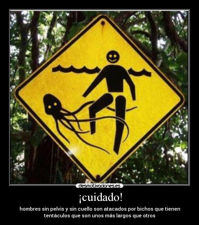 ¡cuidado! - hombres sin pelvis y sin cuello son atacados por bichos que tienen
tentáculos que son unos más largos que otros