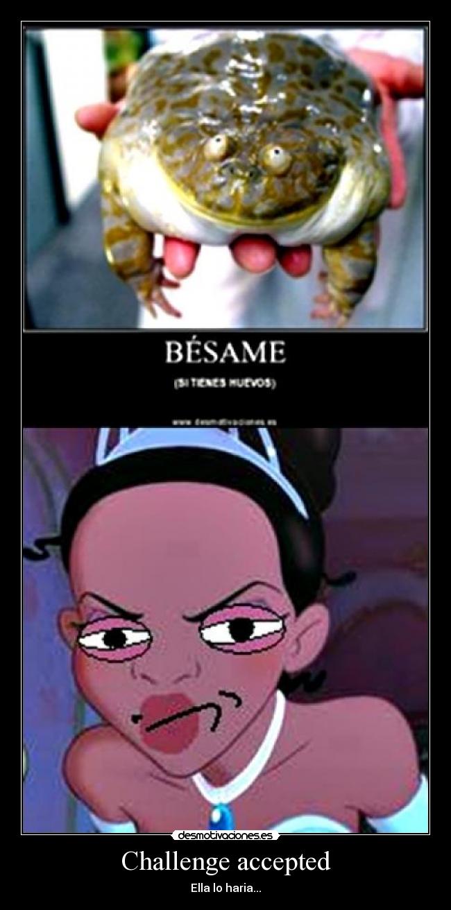 Challenge accepted - Ella lo haria...