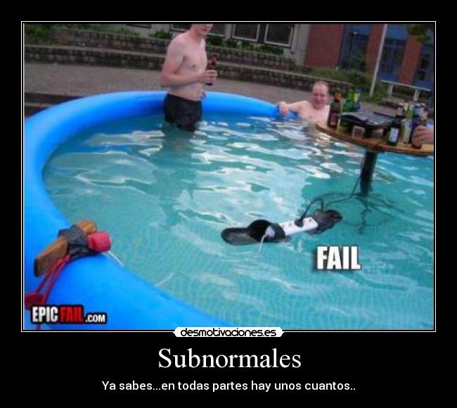 Subnormales - Ya sabes...en todas partes hay unos cuantos..