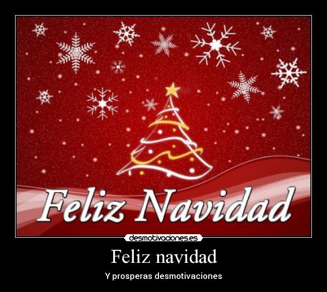 Feliz navidad - Y prosperas desmotivaciones