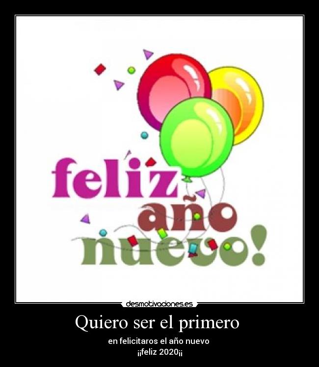 Quiero ser el primero -