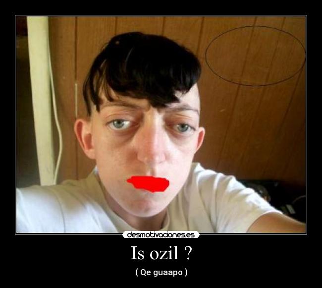 Is ozil ? - 