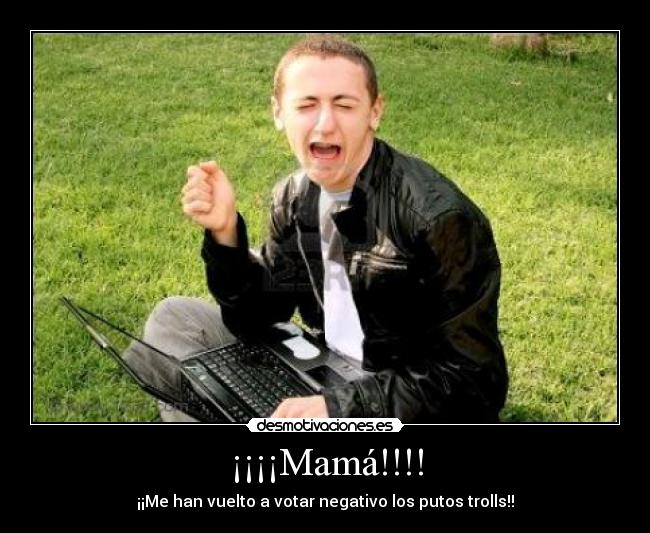 ¡¡¡¡Mamá!!!! -
