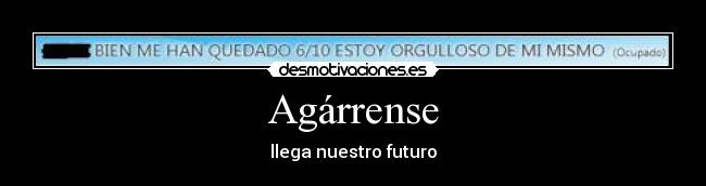 Agárrense -