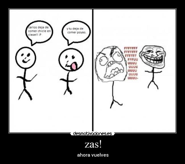 zas! - ahora vuelves